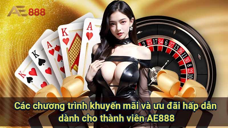 cac-chuong-trinh-khuyen-mai-va-uu-dai-hap-dan-danh-cho-thanh-vien-ae888