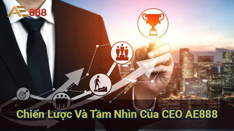 chien-luoc-va-tam-nhin-cua-ceo-ae888