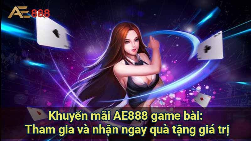 khuyen-mai-ae888-game-bai:-tham-gia-va-nhan-ngay-qua-tang-gia-tri